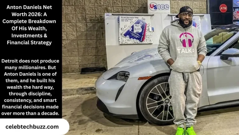 Anton Daniels Net Worth: A Complete Breakdown Of His Wealth, Investments & Financial Strategy (2026)