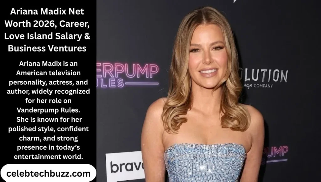 Ariana Madix Net Worth 2026, Career, Love Island Salary & Business Ventures