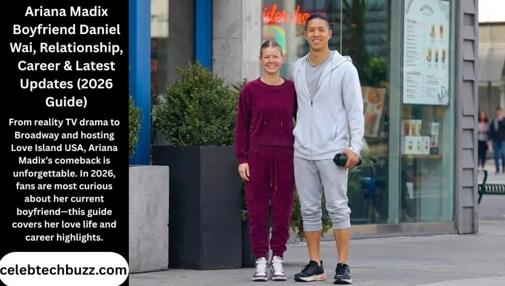 Ariana Madix Boyfriend Daniel Wai, Relationship, Career & Latest Updates (2026 Guide)