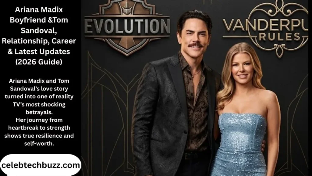 Ariana Madix Boyfriend 2026: Who Is Tom Sandoval?