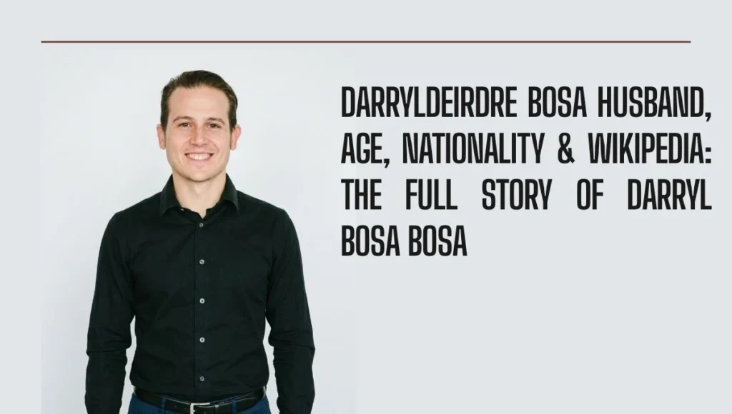 Deirdre Bosa Husband, Age, Nationality & Wikipedia: The Full Story of Darryl Bosa
