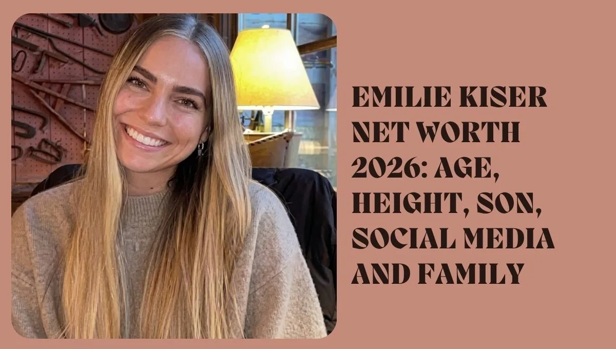 Emilie Kiser Net Worth 2026: Age, Son & Police Report