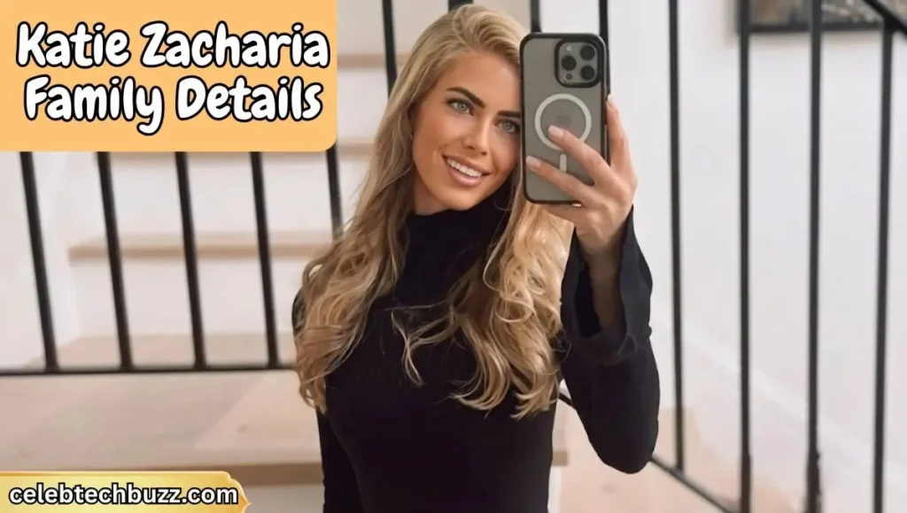 Katie Zacharia Family Details