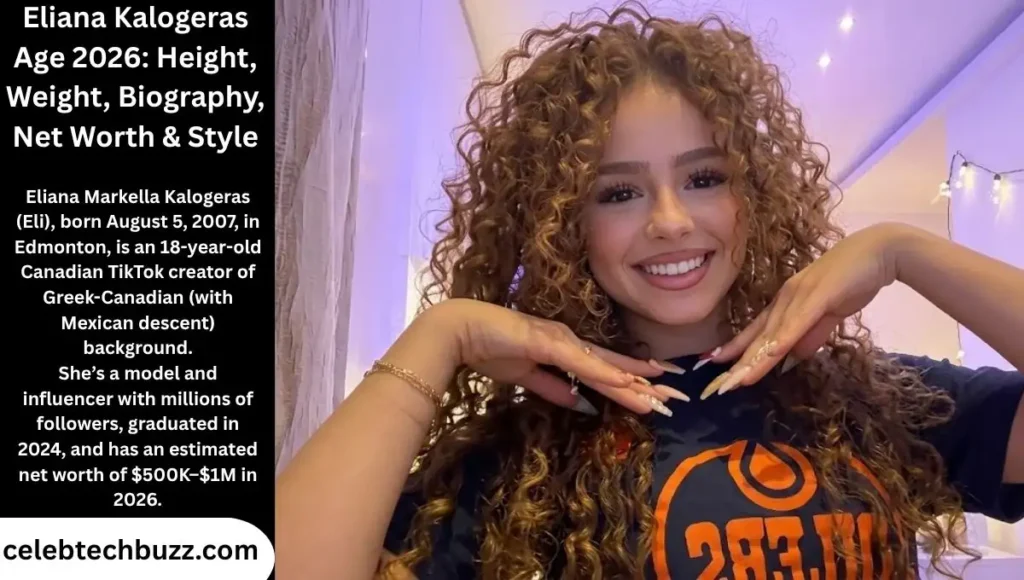 Eliana Kalogeras Age 2026: Height, Weight, Biography, Net Worth & Style & Personal Details