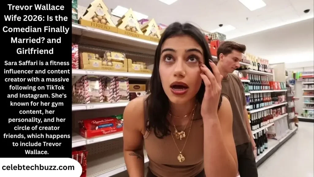 Trevor Wallace and Sara Saffari Dating Rumors