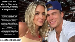 Mark Estes Net Worth, Biography, Girlfriend, Birthday & Height (2026)