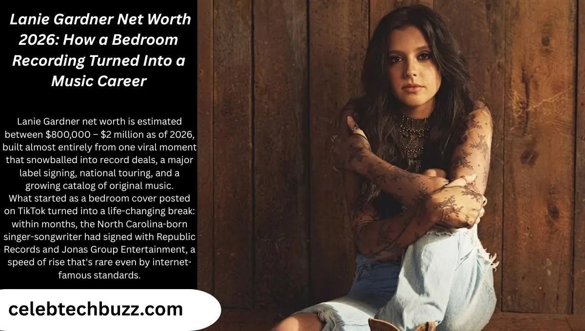 Lanie Gardner Net Worth 2026: How a Bedroom Recording Turned Into a Music Career